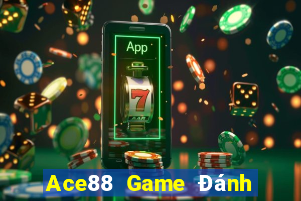 Ace88 Game Đánh Bài Ăn Tiền Uy Tín