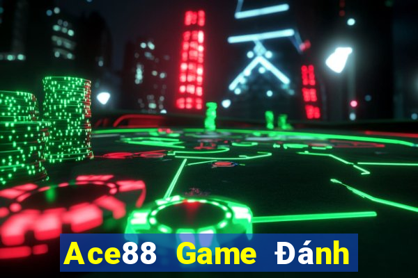 Ace88 Game Đánh Bài Ăn Tiền Uy Tín