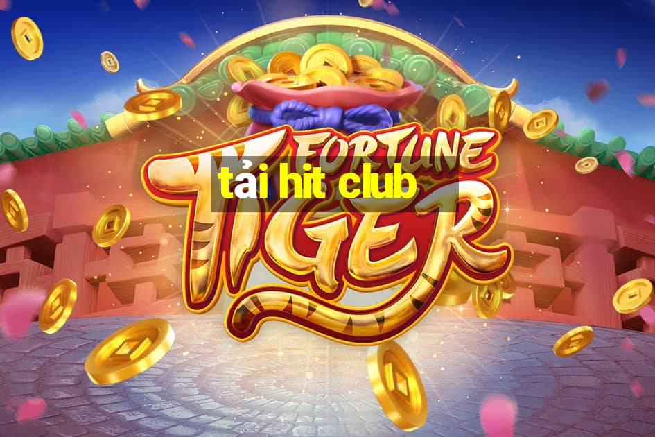 tải hit club