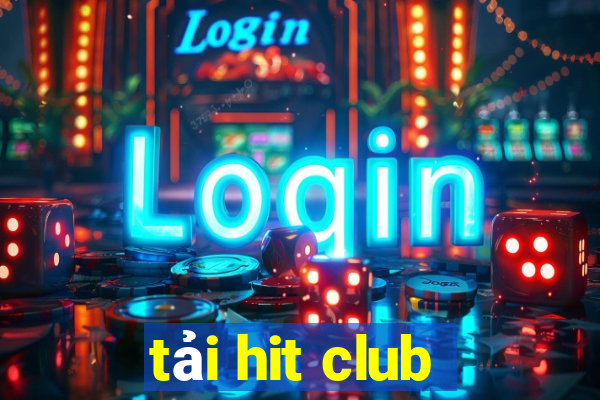 tải hit club