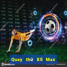 Quay thử XS Max 4D ngày 9