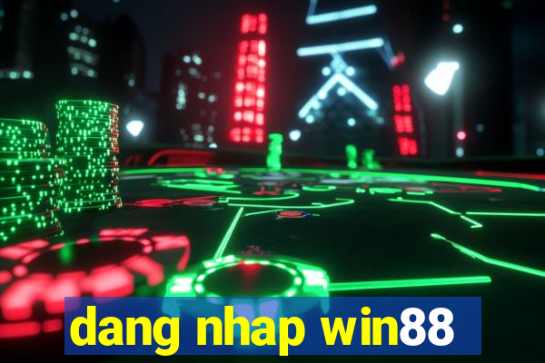 dang nhap win88