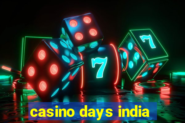 casino days india