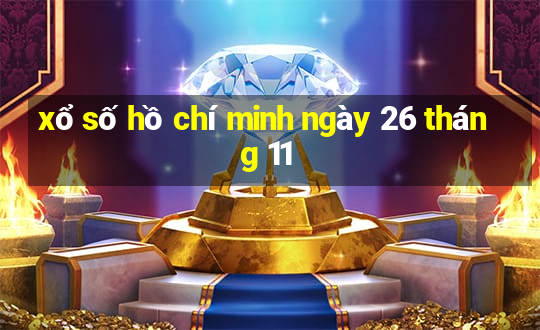 xổ số hồ chí minh ngày 26 tháng 11