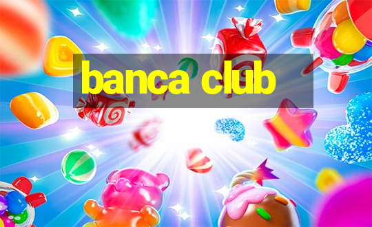 banca club