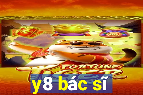 y8 bác sĩ