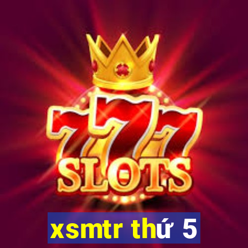 xsmtr thứ 5