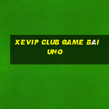 Xevip Club Game Bài Uno