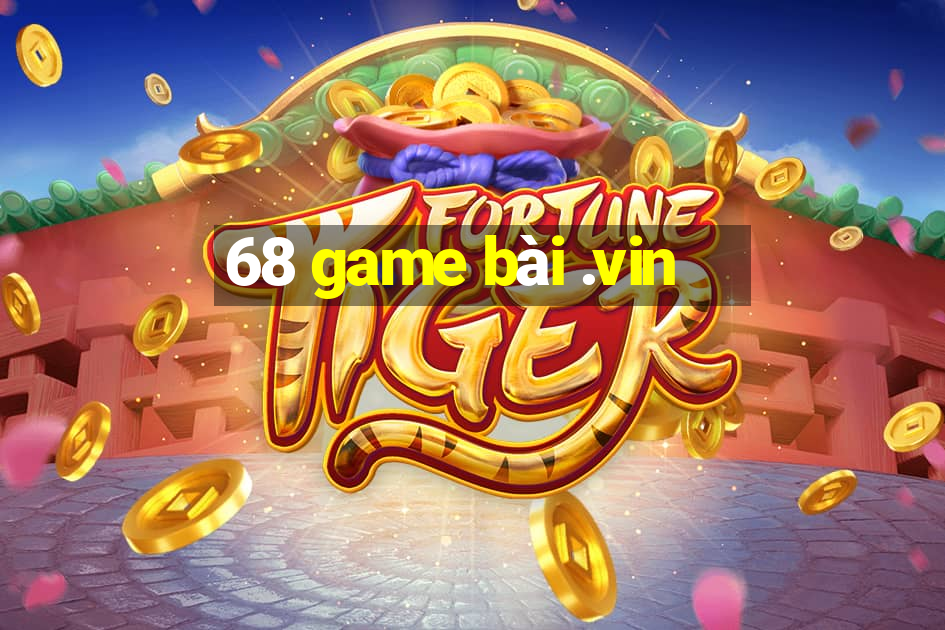 68 game bài .vin