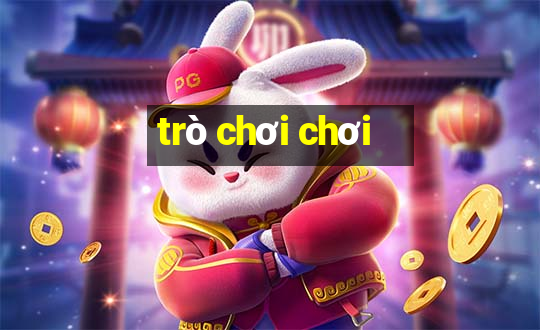 trò chơi chơi