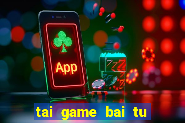 tai game bai tu quy k