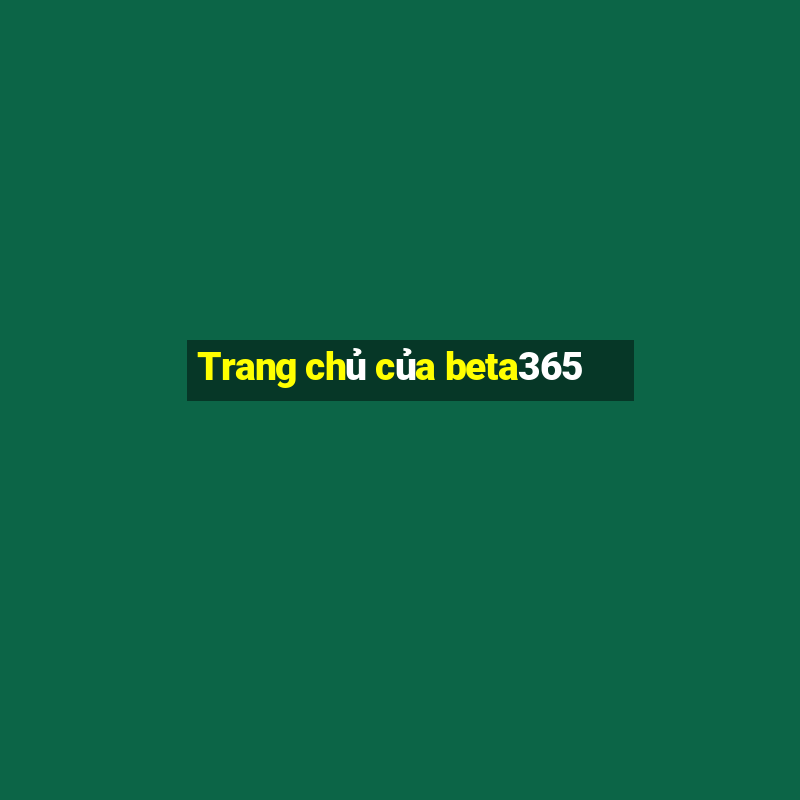 Trang chủ của beta365