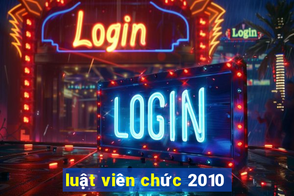 luật viên chức 2010