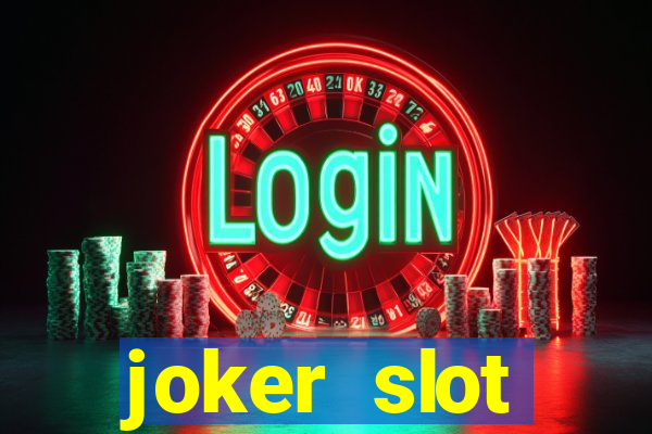 joker slot เวอร์ชั่น ล่าสุด