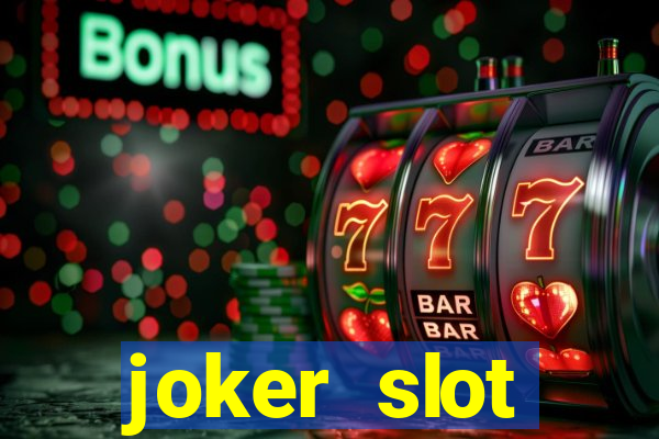 joker slot เวอร์ชั่น ล่าสุด