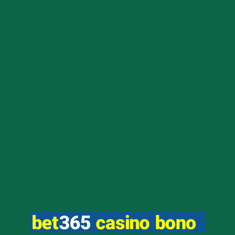 bet365 casino bono