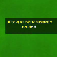 kết quả trận sydney fc u20