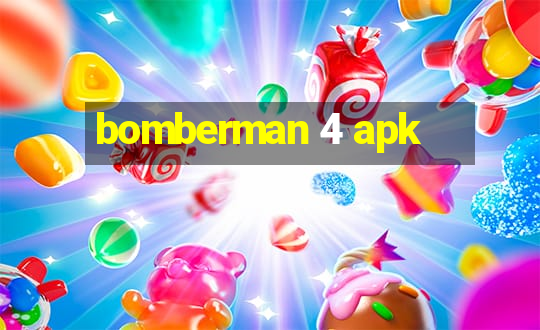 bomberman 4 apk