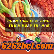 Phân tích xổ số Bình Thuận ngày thứ năm