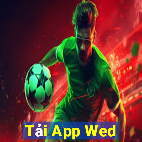 Tải App Wed