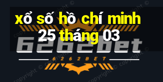 xổ số hồ chí minh 25 tháng 03