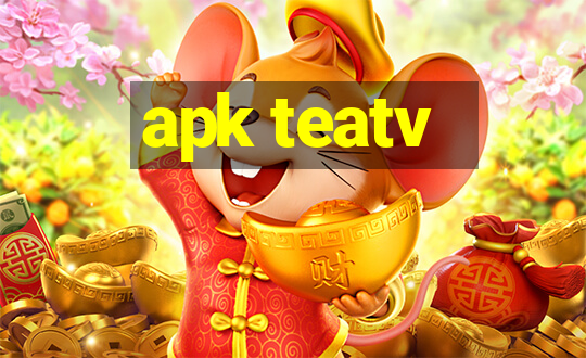 apk teatv