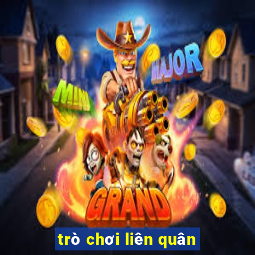 trò chơi liên quân