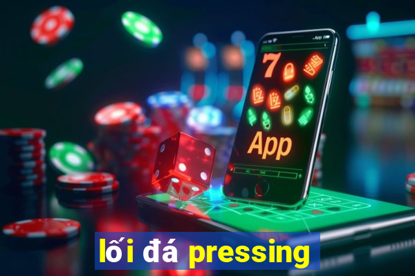 lối đá pressing