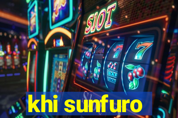 khi sunfuro