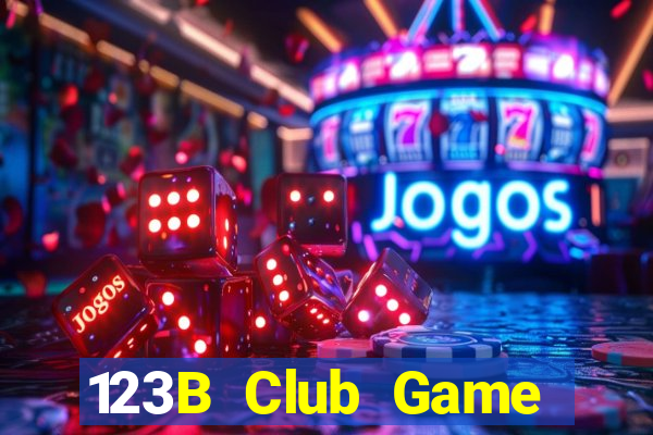 123B Club Game Bài Online Uy Tín