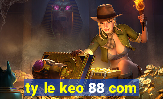 ty le keo 88 com