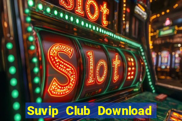 Suvip Club Download Game Đánh Bài