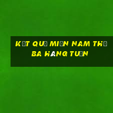 kết quả miền nam thứ ba hàng tuần