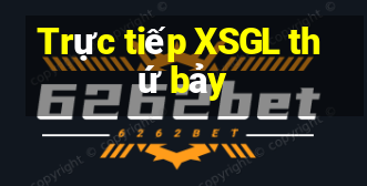 Trực tiếp XSGL thứ bảy