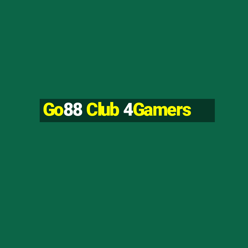 Go88 Club 4Gamers