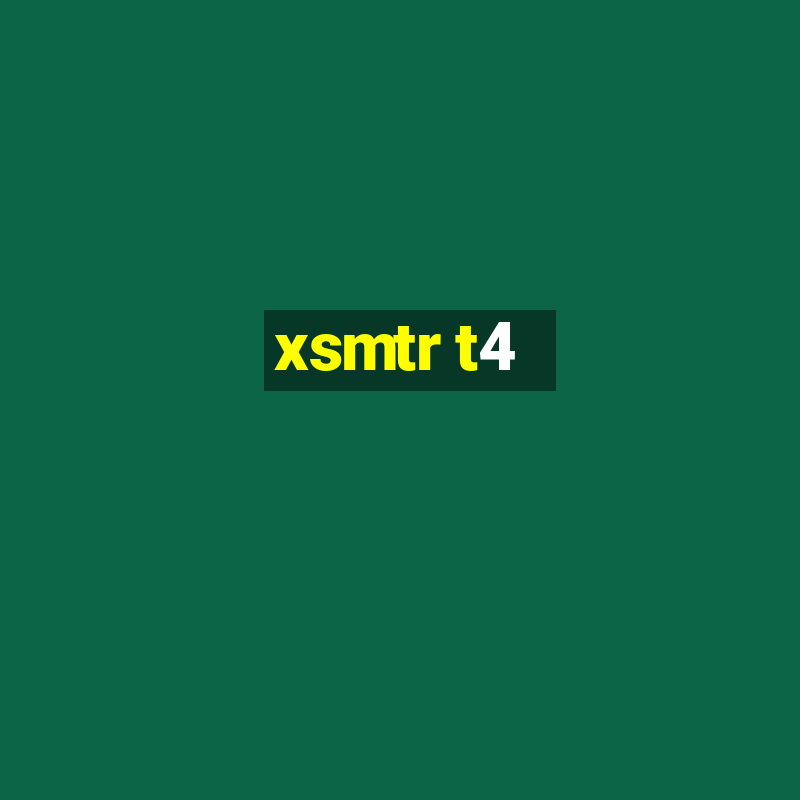 xsmtr t4