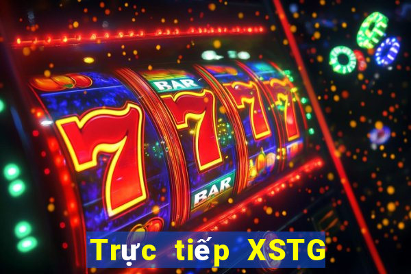 Trực tiếp XSTG ngày 12