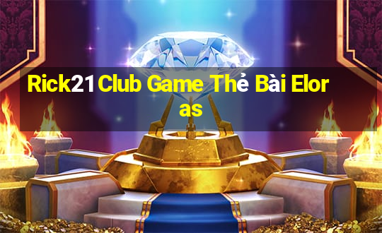 Rick21 Club Game Thẻ Bài Eloras