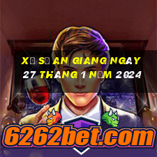 xổ số an giang ngày 27 tháng 1 năm 2024