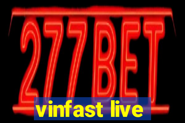 vinfast live