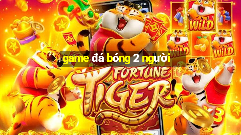 game đá bóng 2 người