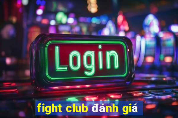 fight club đánh giá