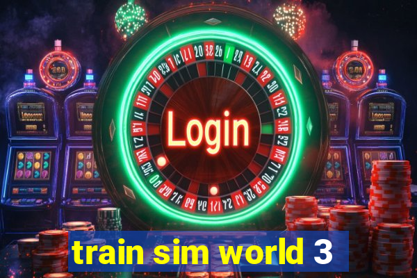 train sim world 3