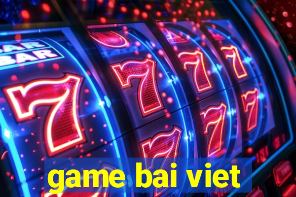 game bai viet