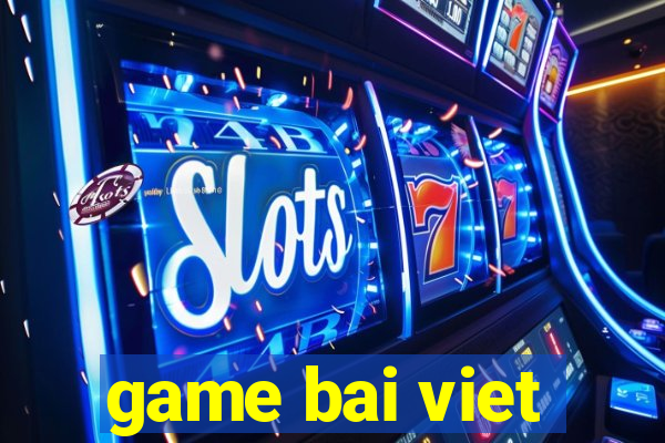 game bai viet