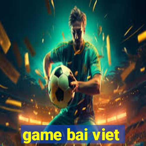 game bai viet