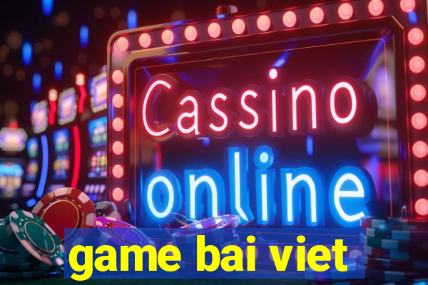 game bai viet