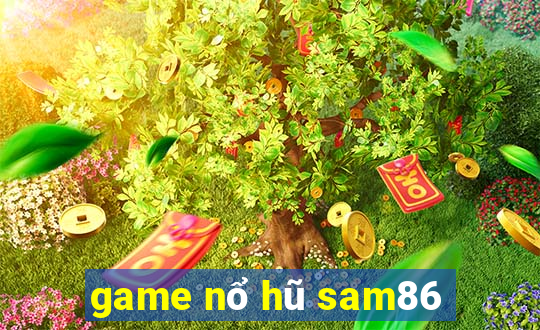 game nổ hũ sam86