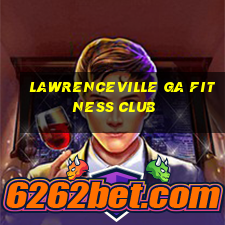 lawrenceville ga fitness club