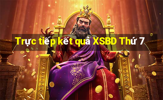 Trực tiếp kết quả XSBD Thứ 7